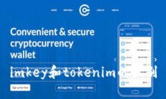 imkey和tokenim的区别